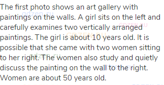 The first photo shows an art gallery with paintings on the walls. A girl sits on the left and