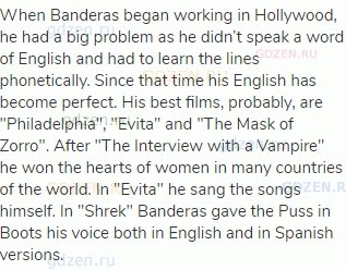 When Banderas began working in Hollywood, he had a big problem as he didn’t speak a word of