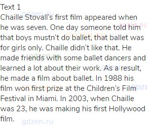 Text 1<br>Chaille Stovall’s first film appeared when he was seven. One day someone told him that