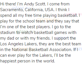 Hi there! I’m Andy Scott. I come from Sacramento, California, USA. I think I spend all my free