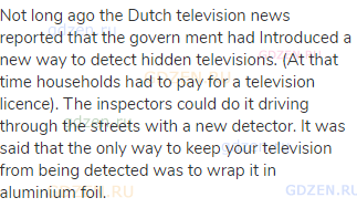 Not long ago the Dutch television news reported that the govern ment had Introduced a new way to