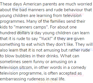 These days American parents are much worried about the bad manners and rude behaviour that young