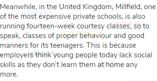 Meanwhile, in the United Kingdom, Millfield, one of the most expensive private schools, is also