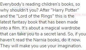 Everybody’s reading children’s books, so why shouldn’t you? After "Harry Potter" and the "Lord