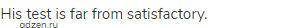 His test is far from satisfactory.