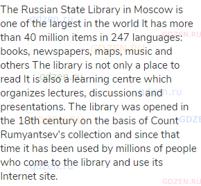 The Russian State Library in Moscow is one of the largest in the world It has more than 40 million