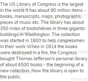 The US Library of Congress is the largest in the world It has about 90 million items - books,