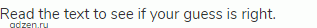 Read the text to see if your guess is right.