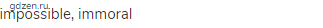impossible, immoral 