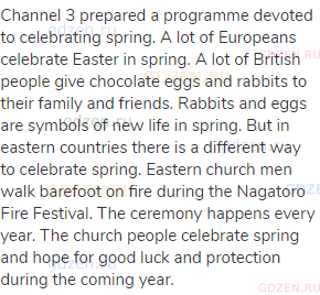 Channel 3 prepared a programme devoted to celebrating spring. A lot of Europeans celebrate Easter in