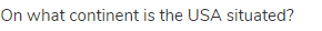 On what continent is the USA situated?