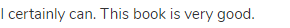 I certainly can. This book is very good.