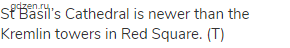 St Basil&rsquo;s Cathedral is newer than the Kremlin towers in Red Square. (Т)