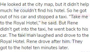 He looked at the city map, but it didn’t help much: he couldn’t find his hotel. So he got out of