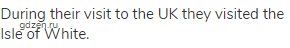 During their visit to the UK they visited the Isle of White.