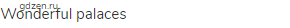 wonderful palaces