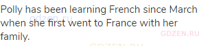 Polly has been learning French since March when she first went to France with her family.