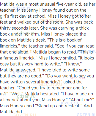Matilda was a most unusual five-year old, as her teacher, Miss Jenny Honey found out on the girl’s