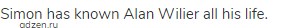 Simon has known Alan Wilier all his life.