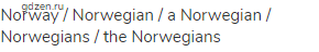 Norway / Norwegian / a Norwegian / Norwegians / the Norwegians 