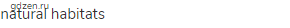 natural habitats