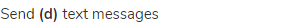 send <strong>(d)</strong> text messages