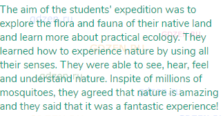 The aim of the students' expedition was to explore the flora and fauna of their native land and