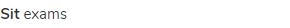 <strong>sit </strong>exams