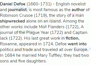 <strong>Daniel Defoe</strong> (1660-1731) - English novelist and <strong>journalist</strong>, is