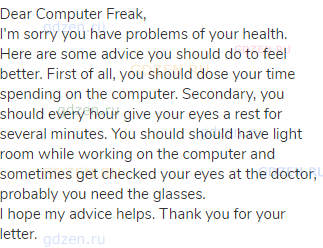 Dear Computer Freak,<br>