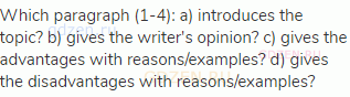 Which paragraph (1-4): a) introduces the topic? b) gives the writer's opinion? c) gives the