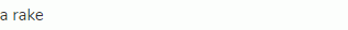 a rake