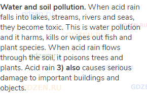 <strong>Water and soil pollution.</strong> When acid rain falls into lakes, streams, rivers and
