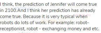 I think, the prediction of Jennifer will come true in 2100.And I think her prediction has already
