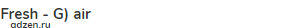 fresh - <strong>G) air</strong>