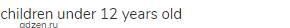 children under 12 years old