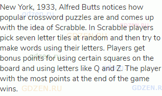 New York, 1933, Alfred Butts notices how popular crossword puzzles are and comes up with the idea of