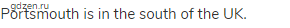 Portsmouth is in the south of the UK. 