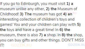 If you go to Edinburgh, you must visit <strong>1) a</strong> museum unlike any other, <strong>2)
