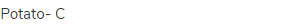potato- C
