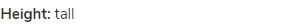 <strong>height:</strong> tall