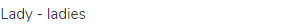lady - ladies