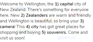 Welcome to Wellington, the <strong>1) capital</strong> city of New Zealand. There's something for