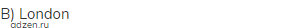 B) London
