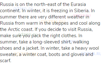 Russia is on the north-east of the Eurasia continent. In winter, it is freezing in Siberia. In