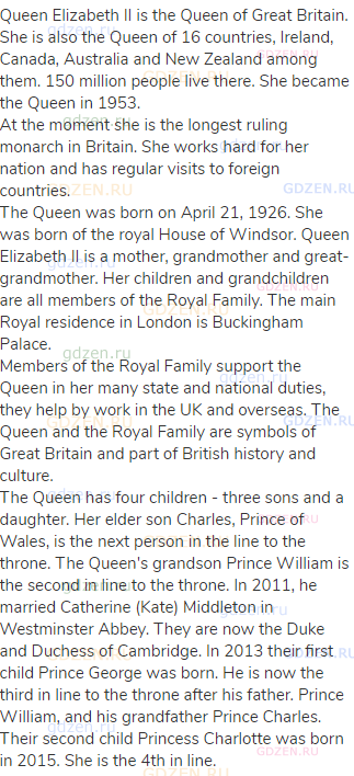 Queen Elizabeth II is the Queen of Great Britain. She is also the Queen of 16 countries, Ireland,
