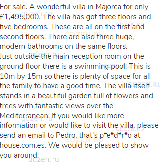 For sale. A wonderful villa in Majorca for only £1,495,000. The villa has got three floors and five