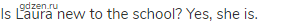 Is Laura new to the school? Yes, she is.