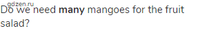 Do we need <strong>many</strong> mangoes for the fruit salad?