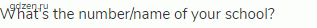 What's the number/name of your school?